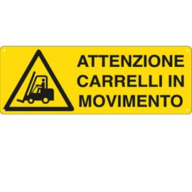 CARTELLO SEGNALATORE - 35X12,5 CM - ATTENZIONE CARRELLI IN MOVIMENTO - ALLUMINIO - CARTELLI SEGNALATORI 76906