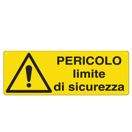 CARTELLO SEGNALATORE - 35X12,5 CM - PERICOLO LIMITE DI SICUREZZA - ALLUMINIO - CARTELLI SEGNALATORI 79822