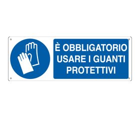 CARTELLO SEGNALATORE - 35X12,5 CM - E' OBBLIGATORIO USARE I GUANTI PROTETTIVI - ALLUMINIO - CARTELLI SEGNALATORI 79815