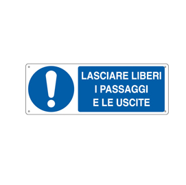 CARTELLO SEGNALATORE - 35X12,5 CM - LASCIARE LIBERI I PASSAGGI E LE USCITE - ALLUMINIO - CARTELLI SEGNALATORI 76901