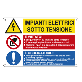 CARTELLO SEGNALATORE MULTISIMBOLO - 50X33,3 CM - IMPIANTI ELETTRICI SOTTO TENSIONE-E' VIETATO…-E' OBBLIGATORIO… - ALLUMINIO - CARTELLI SEGNALATORI 79830